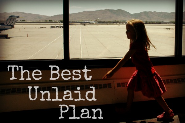 The Best Unlaid Plan