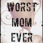 Worst Mom Ever Trophy logo