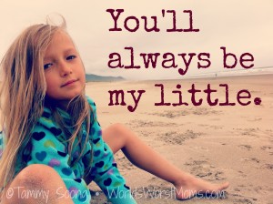 Little girl on beach. Caption: You'll always be my little