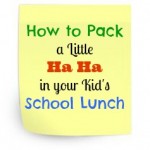 How to Pack a little Ha Ha in your Kid's School Lunch