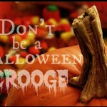 Don't be a Halloween Scrooge