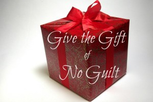 Give the Gift of No Guilt
