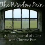 The Window Pain -- A photo journal of a life with chronic pain